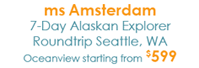 ms Amsterdam 7-Day Alaskan Explorer from $599